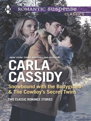 cover image of Snowbound with the Bodyguard & The Cowboy's Secret Twins